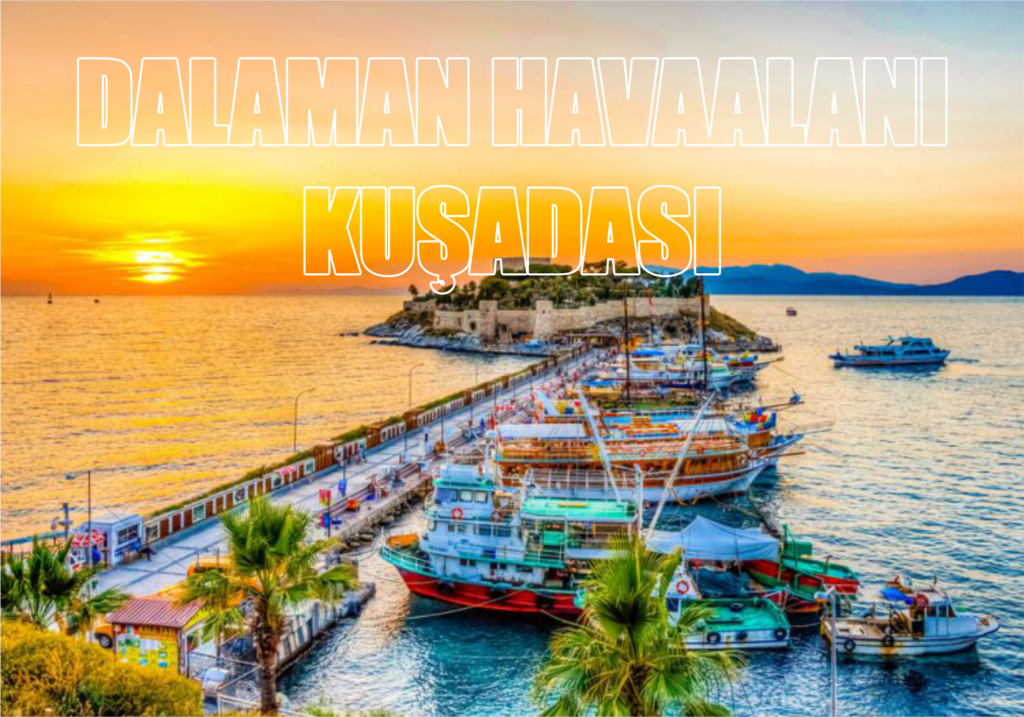 dalaman-kuşadası